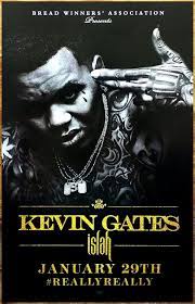 Kevin Gates in the poster 